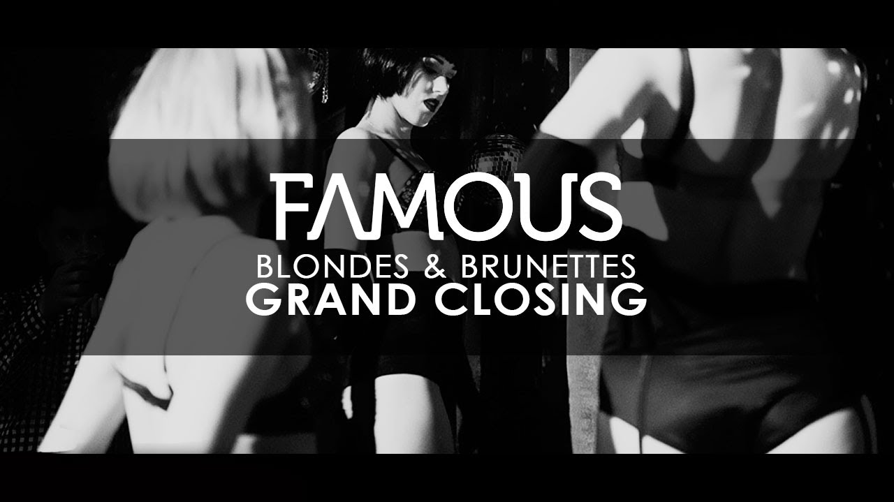 Blondes & Brunettes GRAND CLOSING