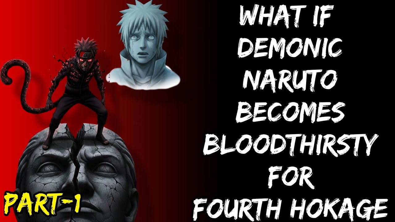 What If Demonic Naruto Becomes Bloodthirsty For Fourth Hokage Part/1@Uzumkaiuniverse2.0