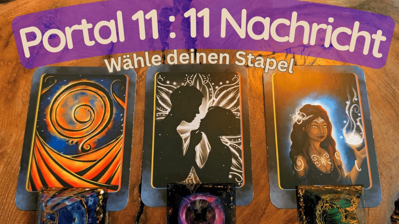 Portal 11:11 - welche Botschaft jetzt zu dir kommt | Zeitloses Auswahlorakel