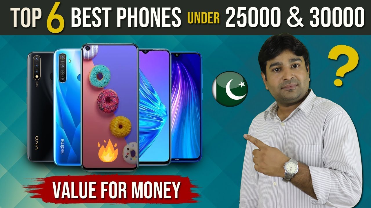 TOP 6 BEST PHONES UNDER 25000 and 30000 IN PAKISTAN