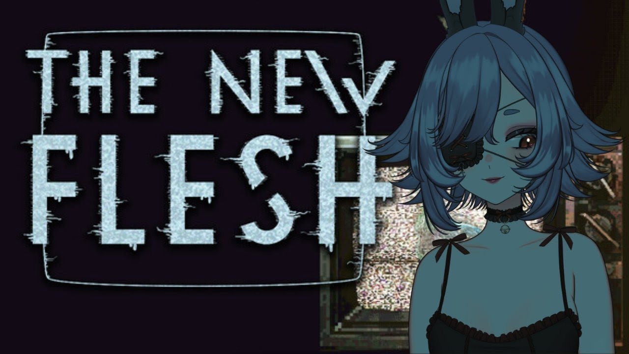 【THE NEW FLESH】 Partaking in the New Flesh 🥩