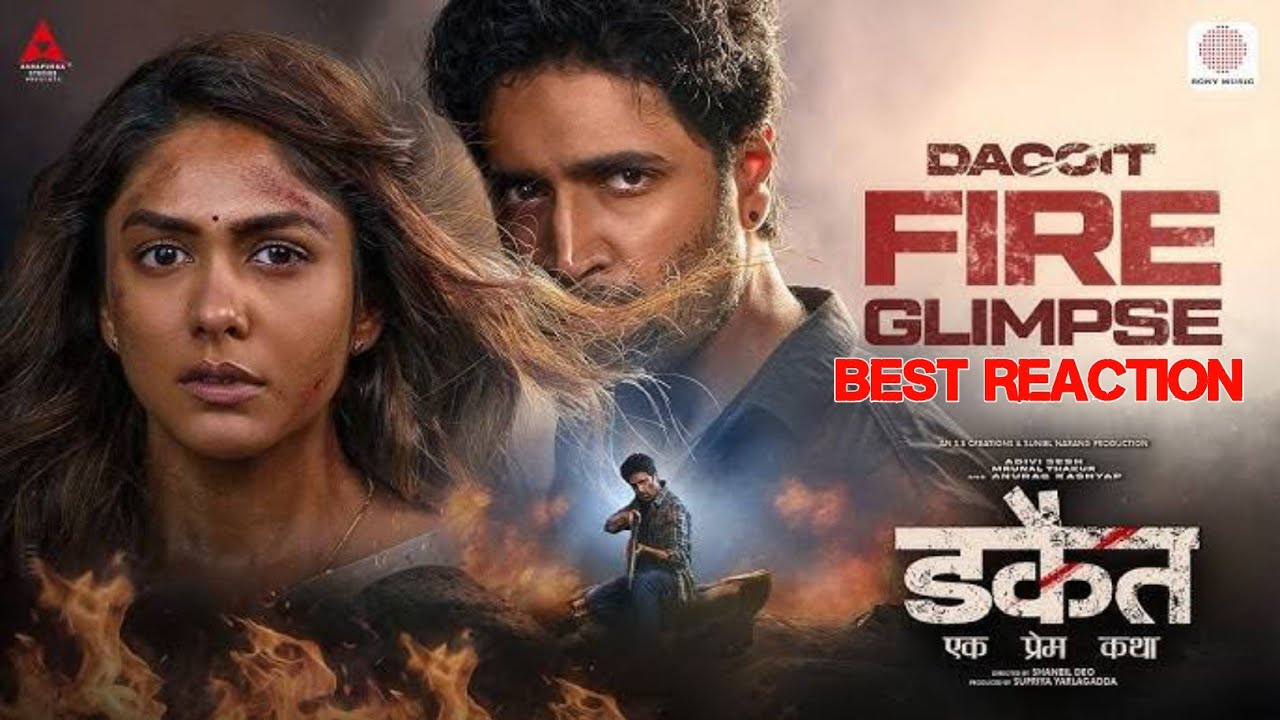 Dacoit Fire Glimpse | Adivi Sesh | Mrunal Thakur | Aditya Mention | reaction