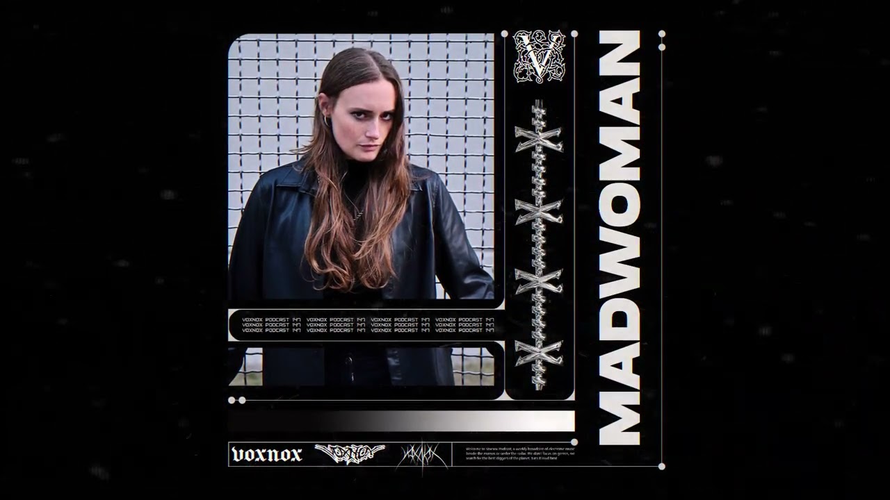 Voxnox Podcast 147 - madwoman
