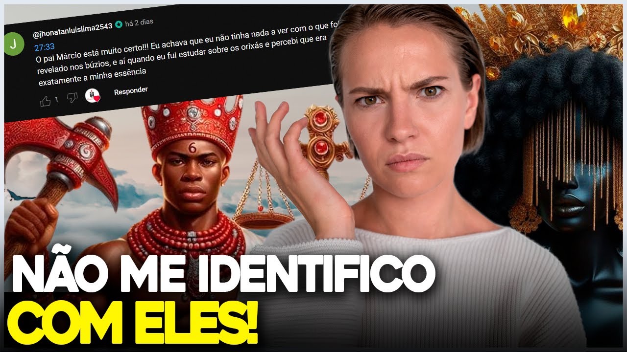 NÃO ME IDENTIFICO COM MEUS ORIXÁS DE COROA
