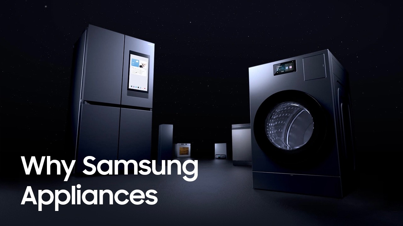 Why Samsung Home Appliances?