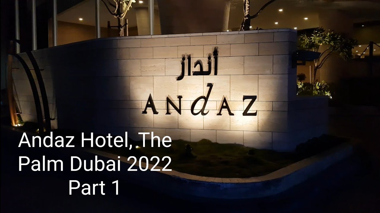Andaz Hotel, The Palm, Dubai part 1