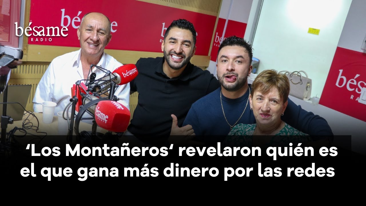 Los Montañeros contaron cómo empezaron en las redes, quién gana más dinero y mucho más en Bésame