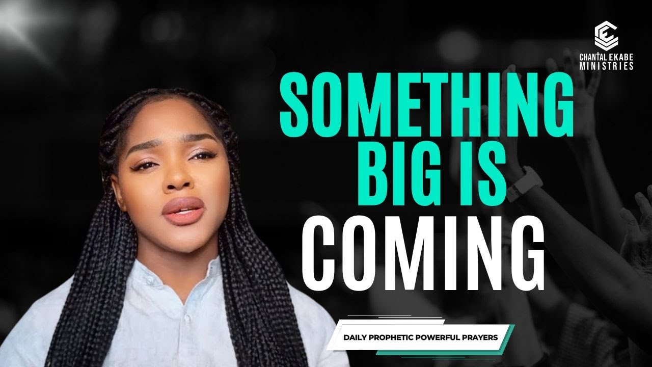 Something Big Is Coming, This Is Not A Joke! Let’s Pray || Powerful Prophetic Prayers