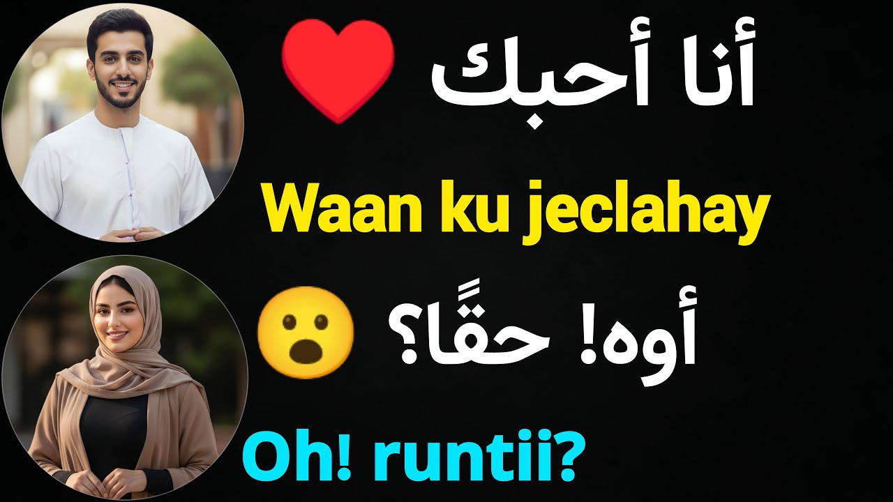 Learn Arabic to Somali Love Conversation For Beginners | Wada-sheekeysi Somali – عربي @Luqadda‎