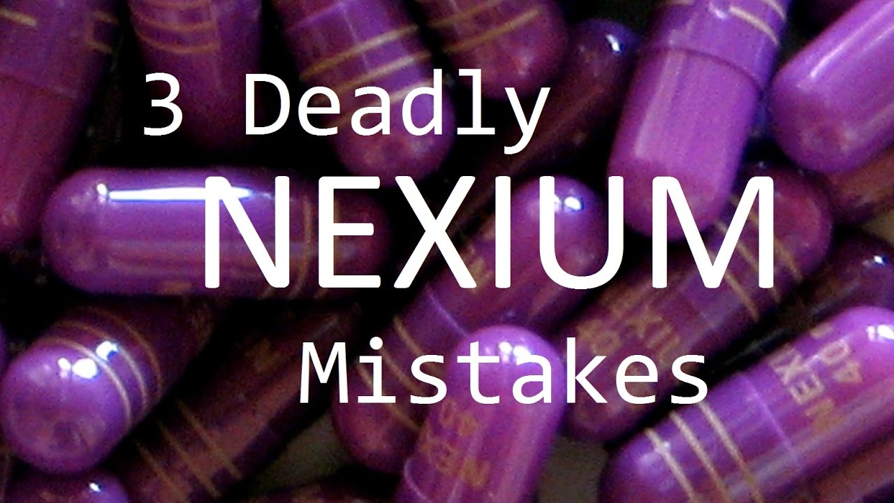3 Deadly Nexium Mistakes