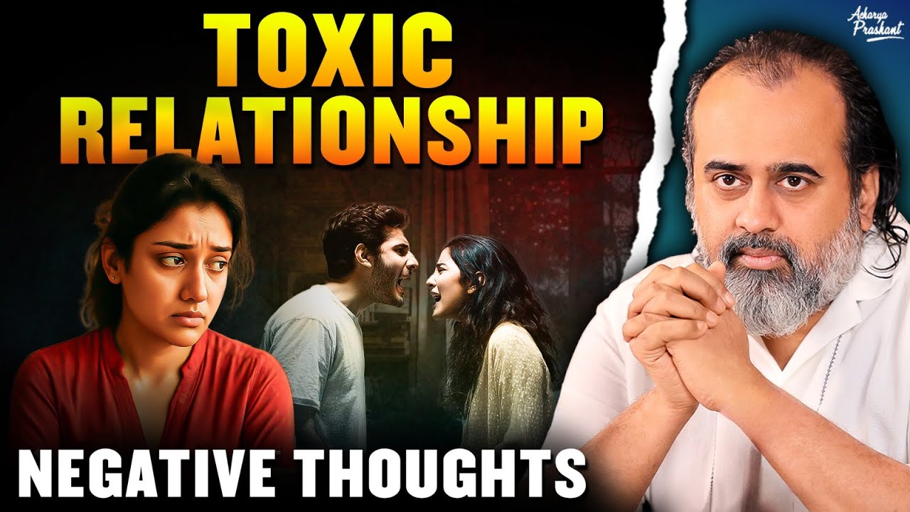 Connection Between Thoughts and Wrong Relationships || Acharya Prashant (2024)