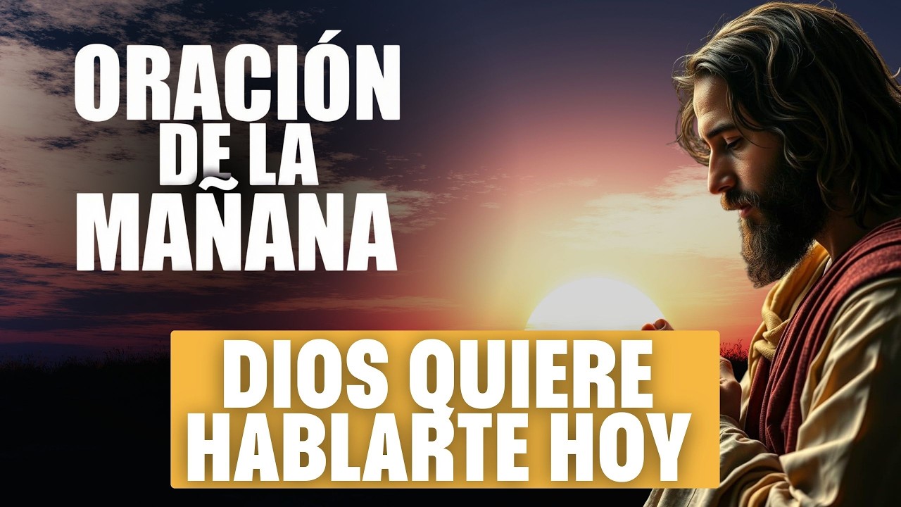 ORACIÓN DE LA MAÑANA DE HOY SÁBADO 21 DE FEBRERO | Enséñame a OBEDECER tu Voluntad