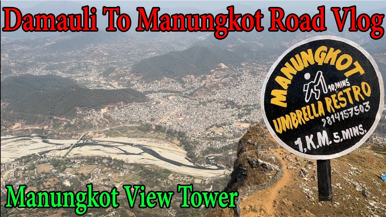Damauli To Manungkot Road Vlog | Manungkot View Point | Manungkot View Tower|Manungkot Bays-5 Tanahu