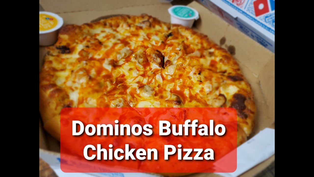 Take Me Out Food Review: Dominos Buffalo Pizza