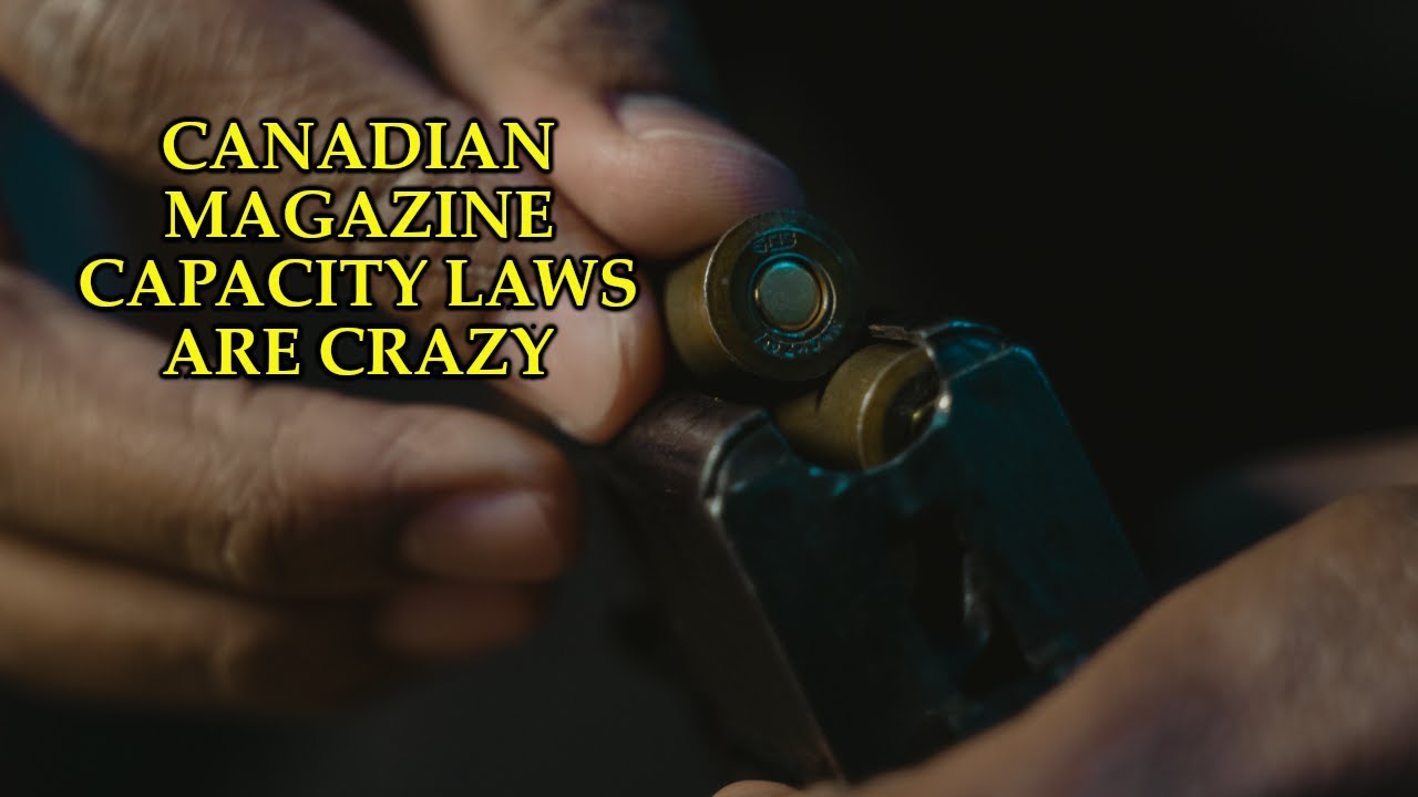 A General Overview Of Magazine Capacity Limit Laws In Canada - A Lawyer Explains