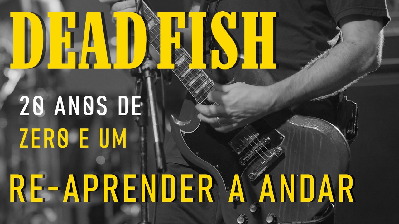 Dead Fish - Re-Aprender A Andar (Ao Vivo)