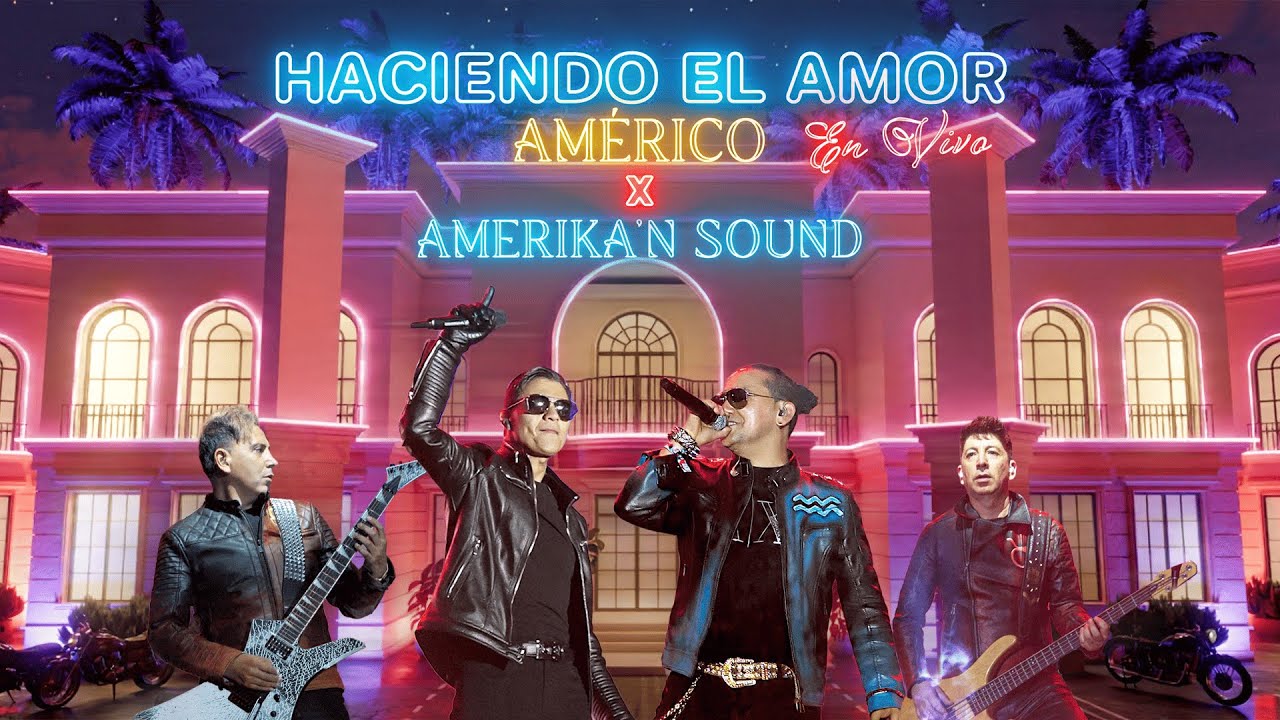 AMERIKA'N SOUND & AMÉRICO - HACIENDO EL AMOR (LIVE) | EL ENCUENTRO DE DOS LEYENDAS 🇨🇱