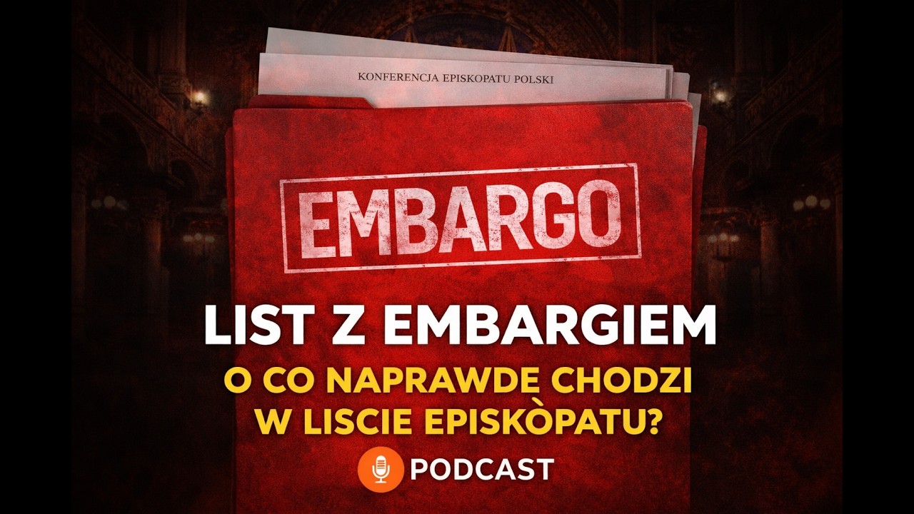 List z embargiem. O co chodzi w liście Episkopatu?