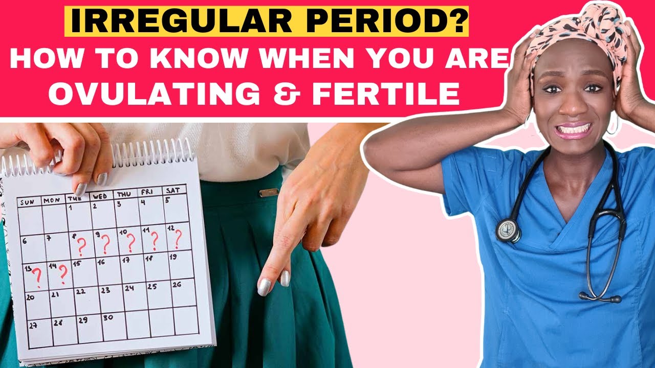 Trying to Conceive? How to Know When You're Ovulating with Irregular Periods? | Dr Kady Diabagat&eacute; MD