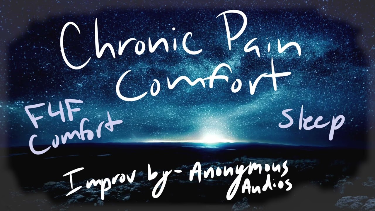 Chronic Pain Comfort || F4F - Comfort - Sleep - Humming