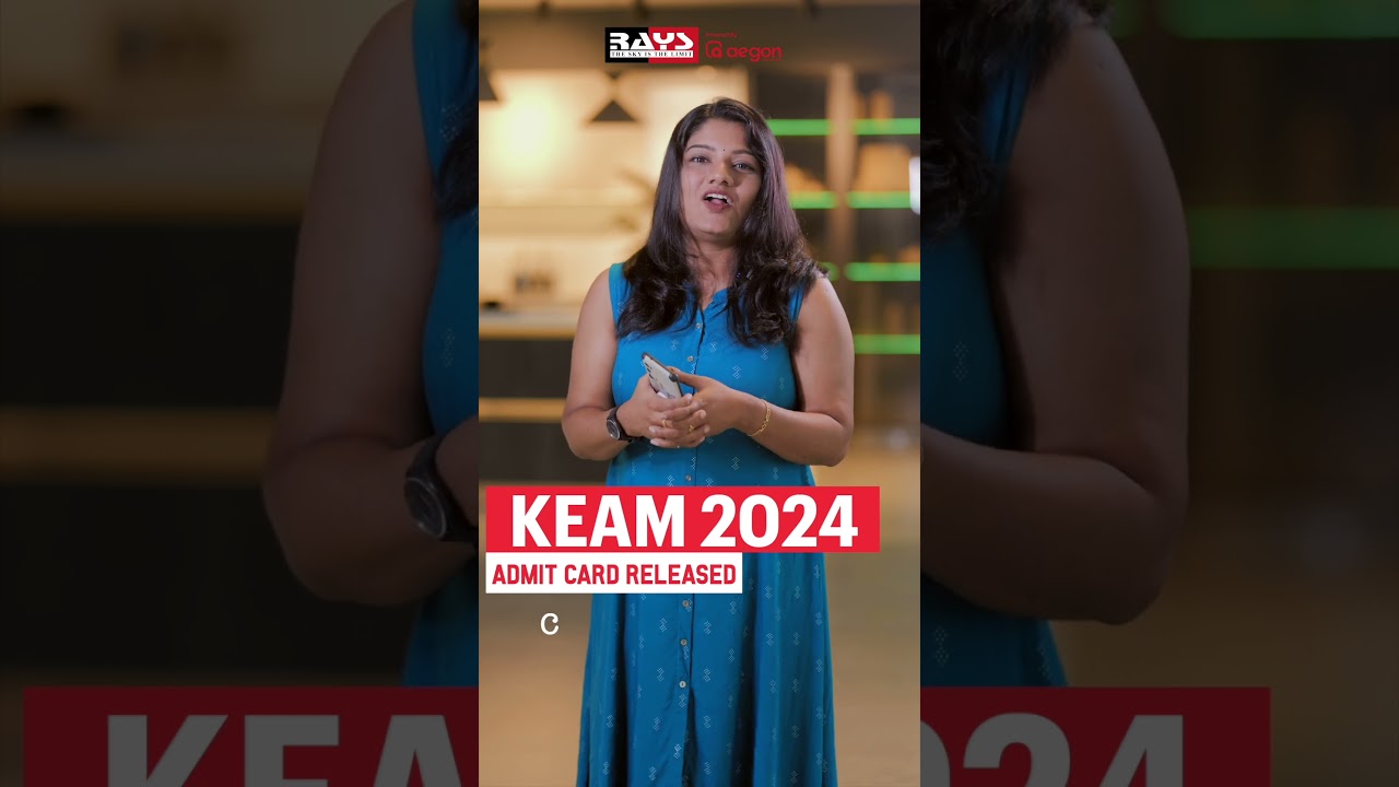 KEAM 2024 ADMIT CARD RELEASED | IMPORTANT UPDATE