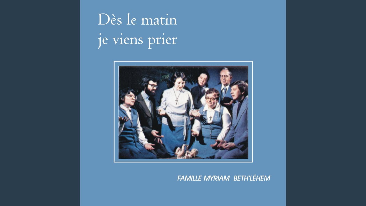 D&egrave;s le matin, je viens prier