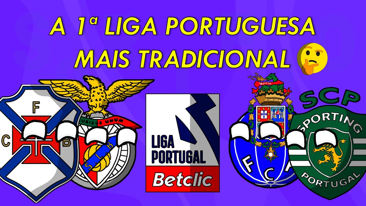 A Liga Portuguesa Mais Tradicional da História!