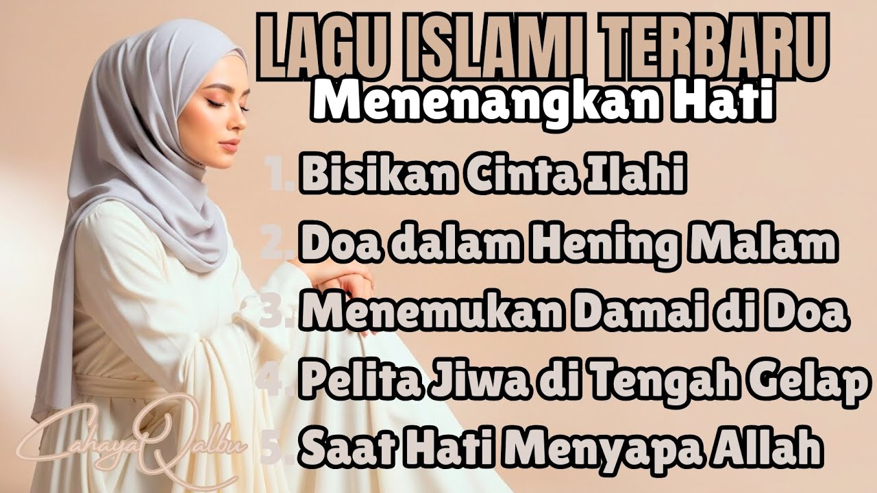 Lagu Islami Terbaru Menenangkan Hati | Syahdu & Damai Jiwa