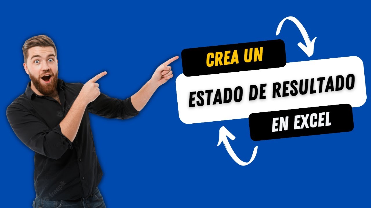 Cómo hacer un Estado de Resultado Excel: Tutorial paso a paso
