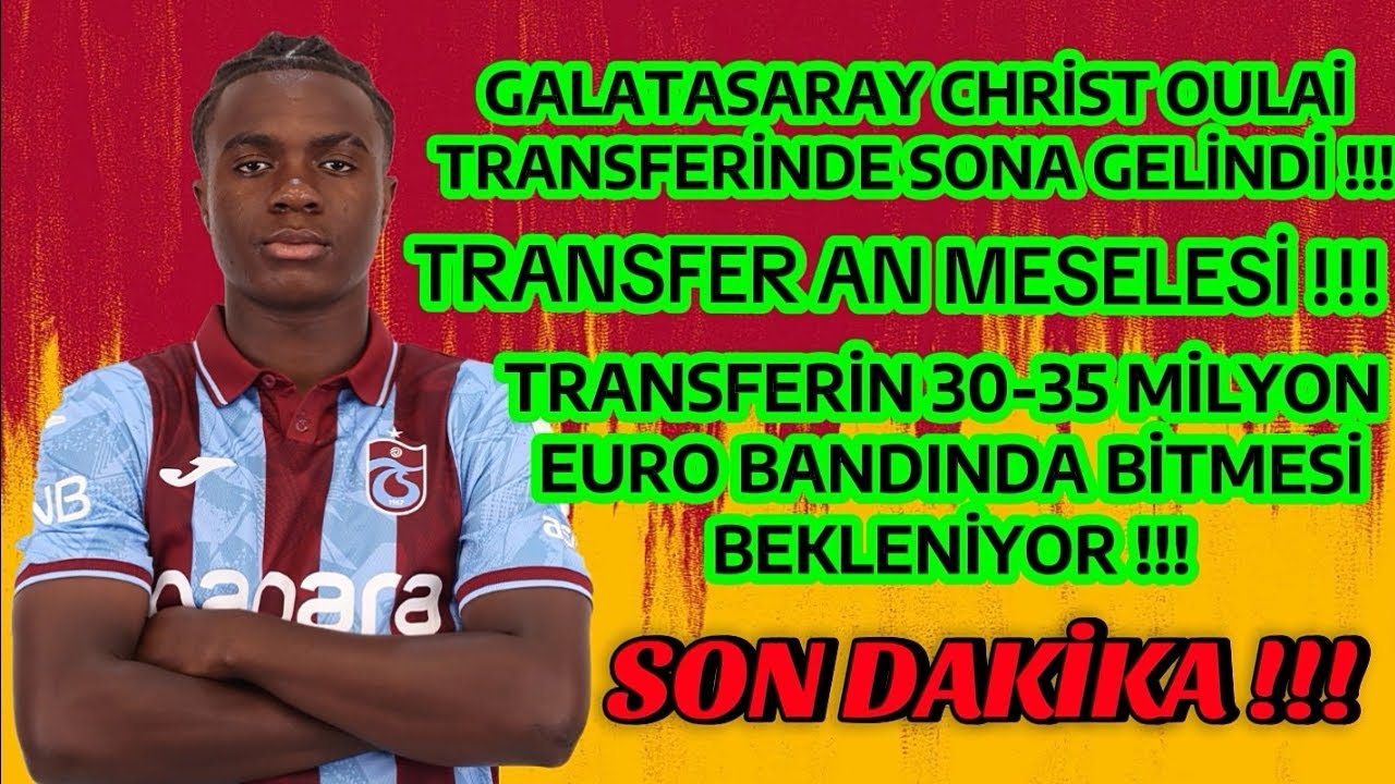 Son Dakika ! Galatasaray Christ Oulai Transferinde Sona Yaklaştı