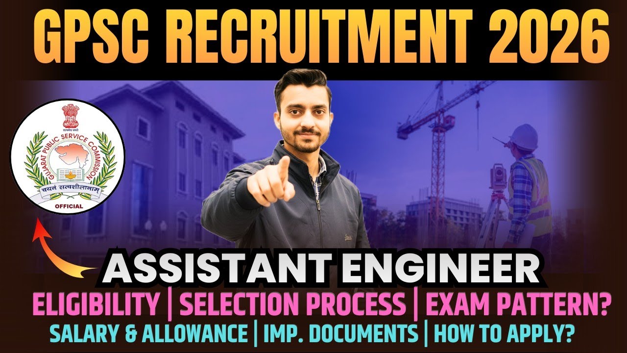 GPSC Assistant Engineer Recruitment 2026 | Vacancy, Selection Process & Salary | Gujarat AE Vacancy