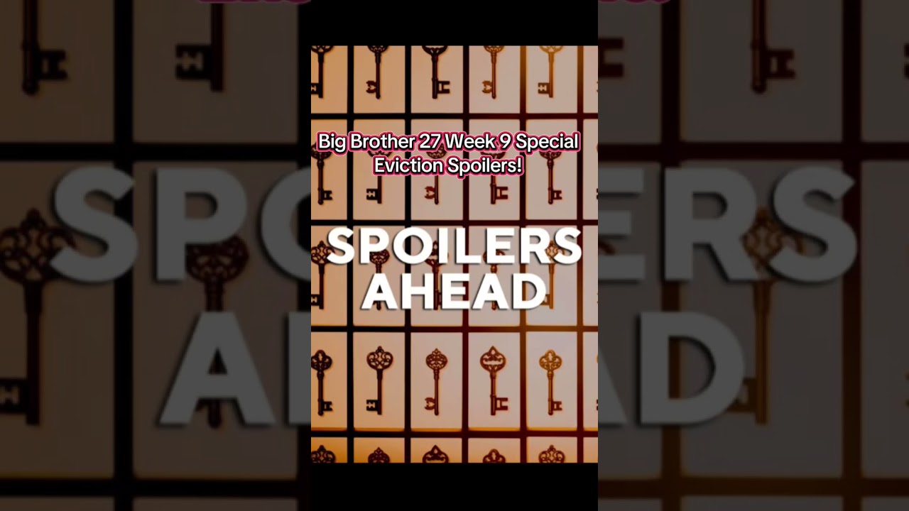 Big Brother 27 Week 9 Special Eviction Spoilers! #bb27