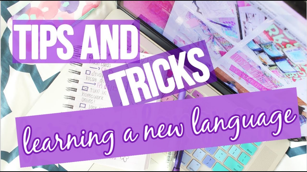 TIPS & TRICKS ♡ LEARNING A NEW LANGUAGE