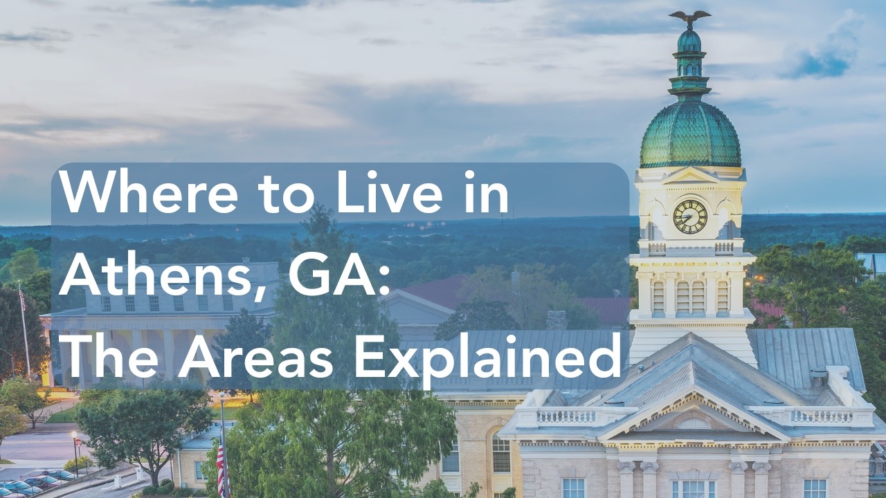 Athens, GA: Exploring the 5 Best Neighborhoods