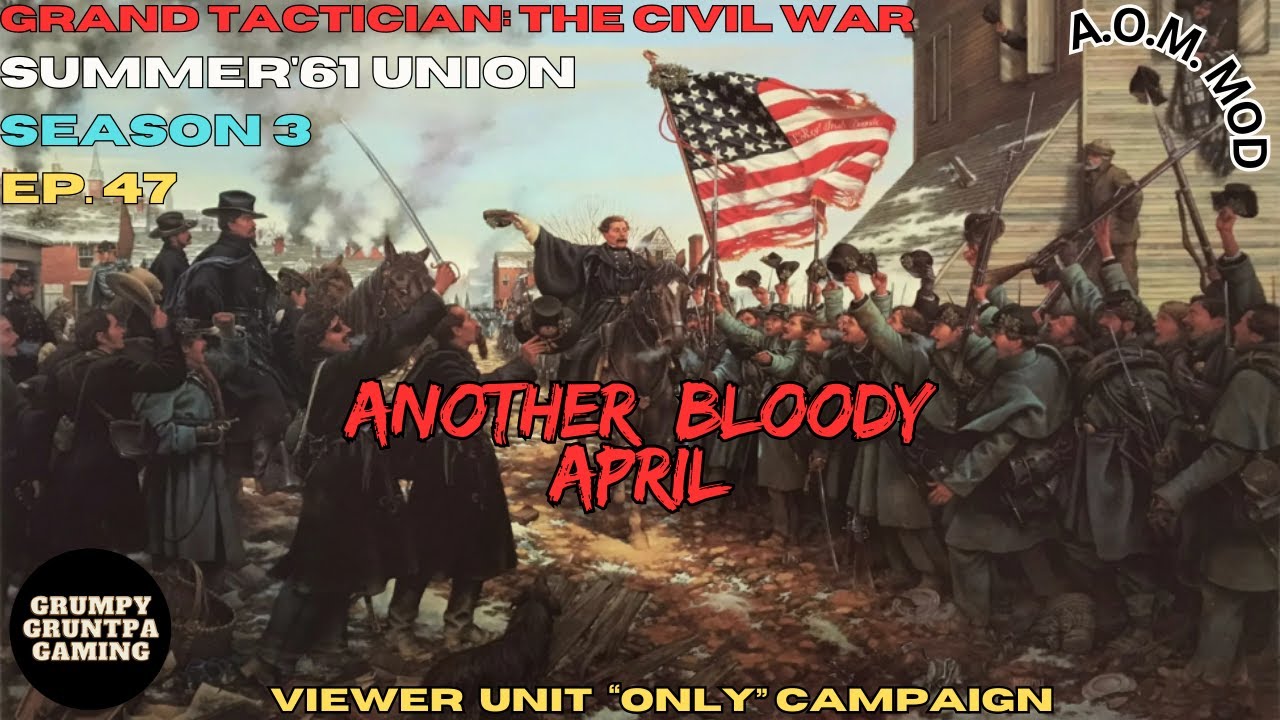 Viewer Unit Only Campaign - Grand Tactician: The Civil War Federal Summer '61 S3 Ep. 47
