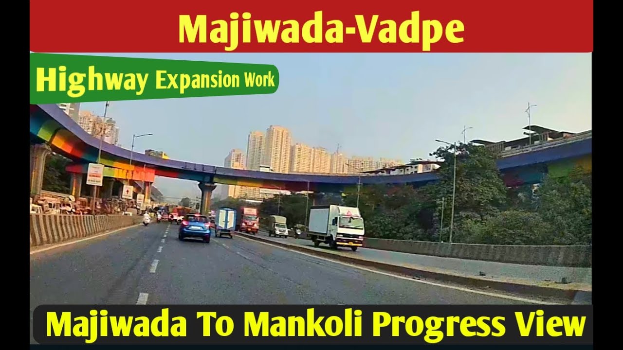 माजिवाडा वडपे महामार्ग विस्तारीकरण progress drive View from Majiwada to Mankoli @mytravelvlog7253