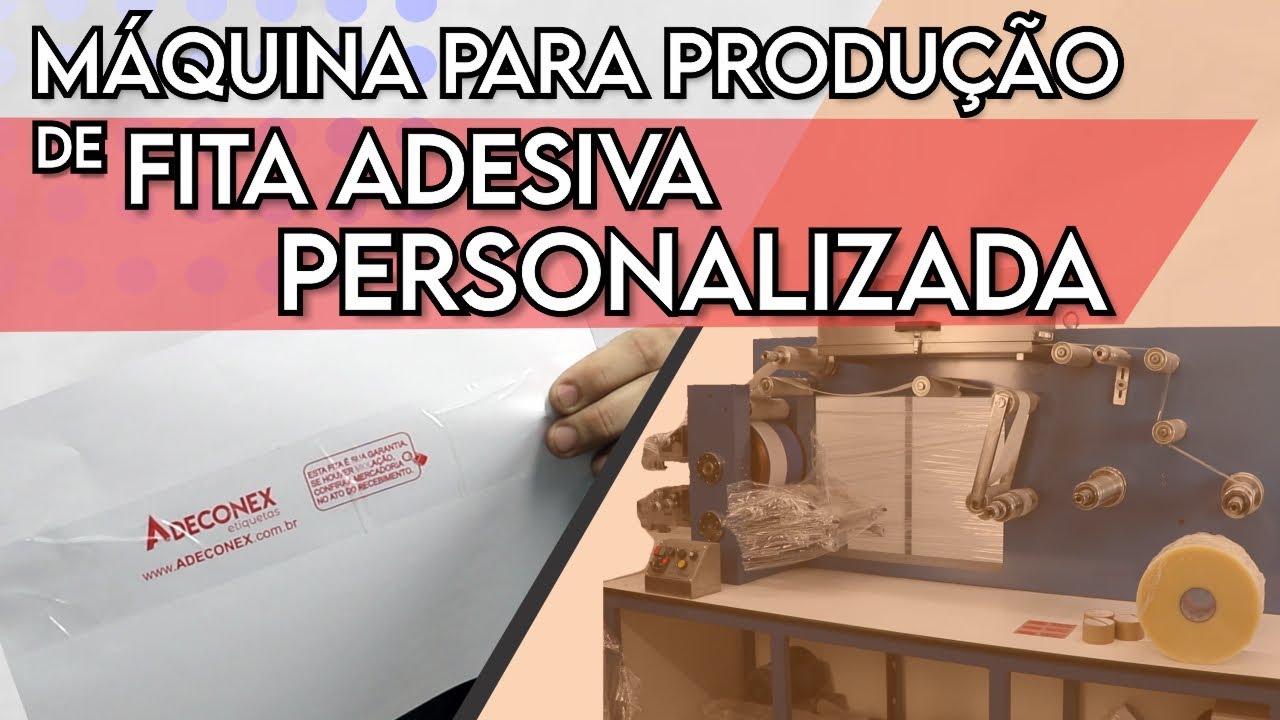Nova máquina para impressão de Fita Adesiva Personalizada  da Adeconex Etiquetas