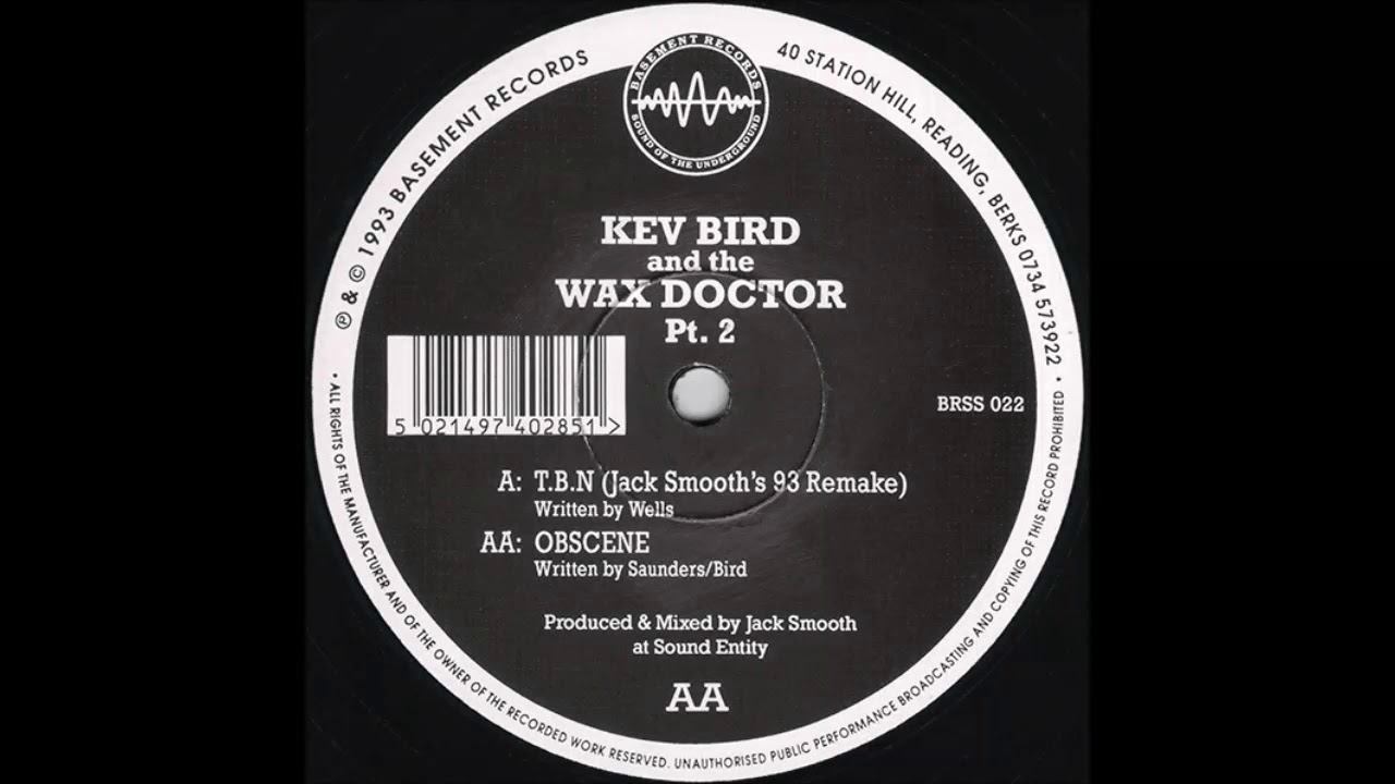 Kev Bird and The Wax Doctor - T.B.N. (Jack Smooth's 93 Remake)
