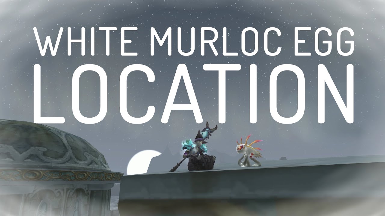 Where to find the White Murloc Egg - Terky (Wow Pet location)