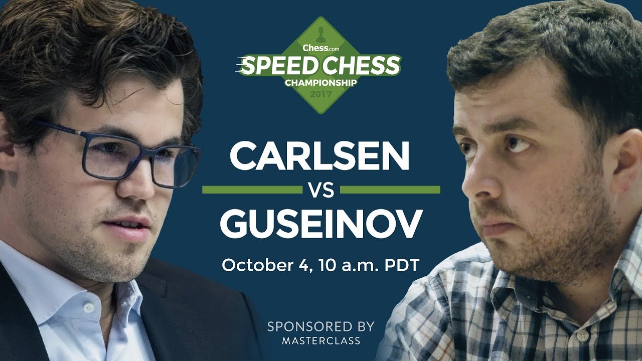2017 Speed Chess Championship: Magnus Carlsen Vs Gadir Guseinov