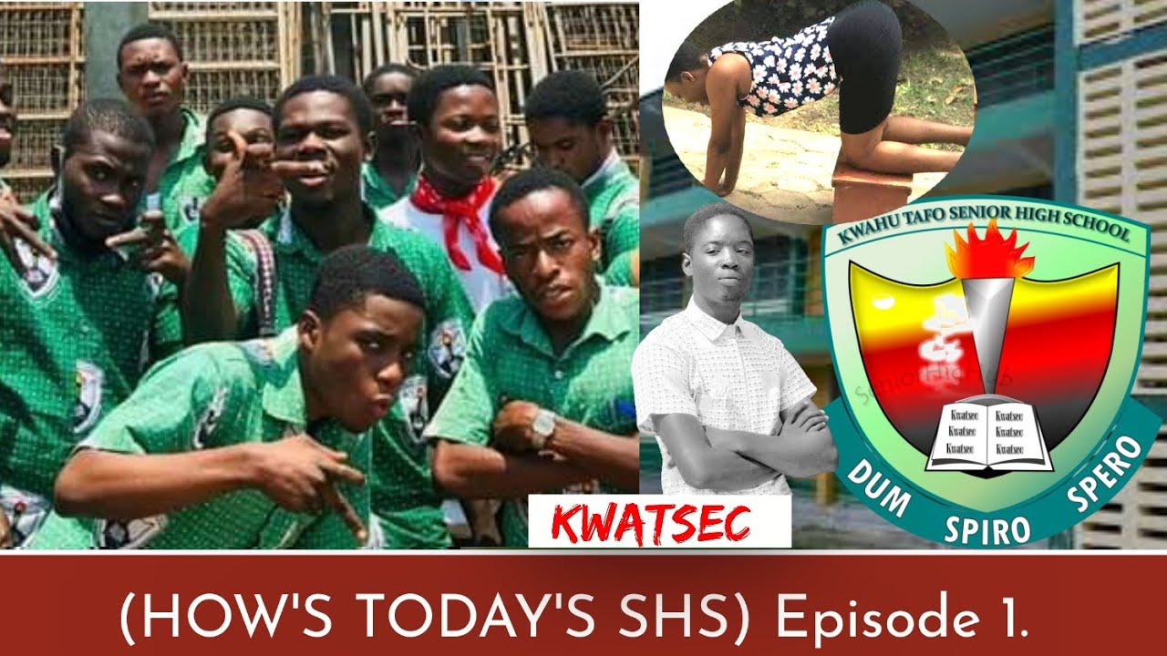 (HOW'S TODAY'S SHS) Episode (1) Kwahu Tafo Senior High School. #KWATSEC.