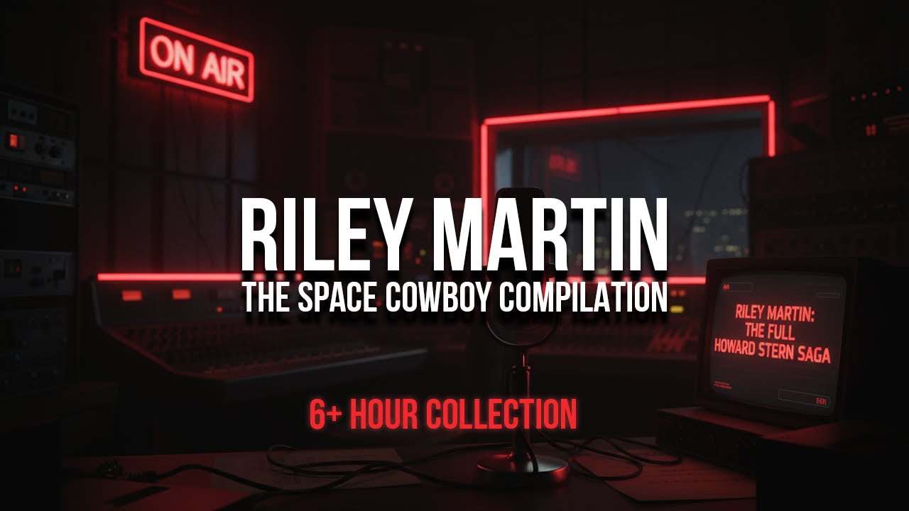 Riley Martin's Greatest Stern Show Moments (Full 6+ Hour Collection)