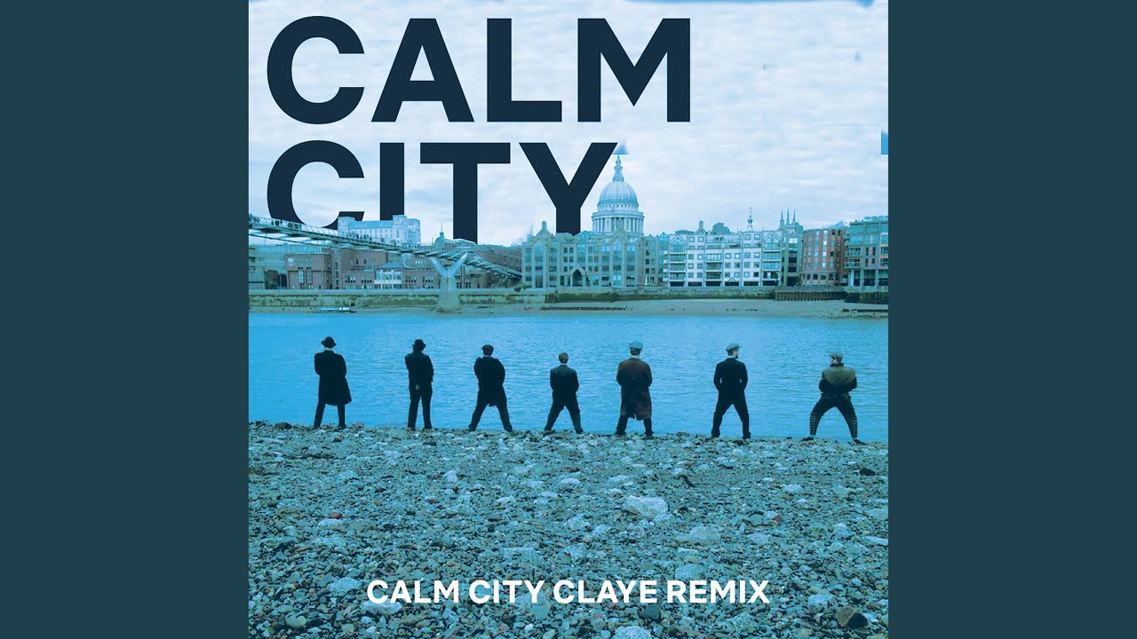 Calm City (Claye Remix)