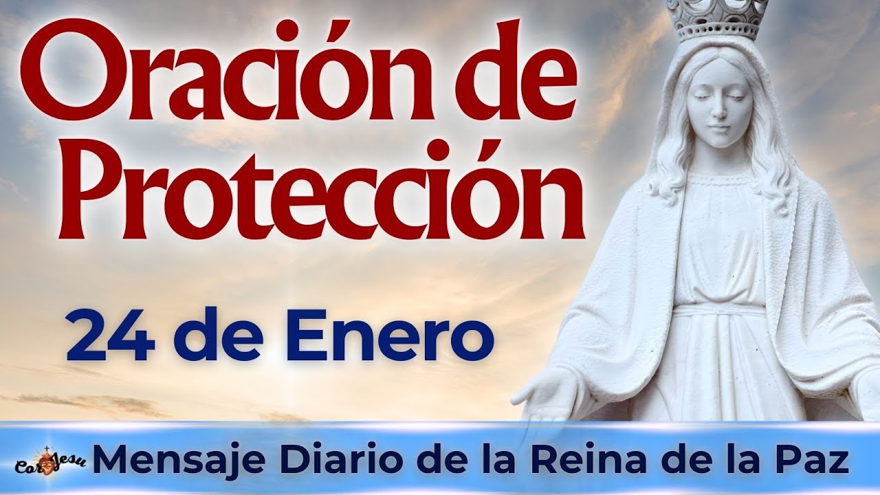 ❤️‍🔥CORAZA de PROTECCIÓN y CONSAGRACIÓN de las FAMILIAS | para BENDECIR el día | 24 de Enero