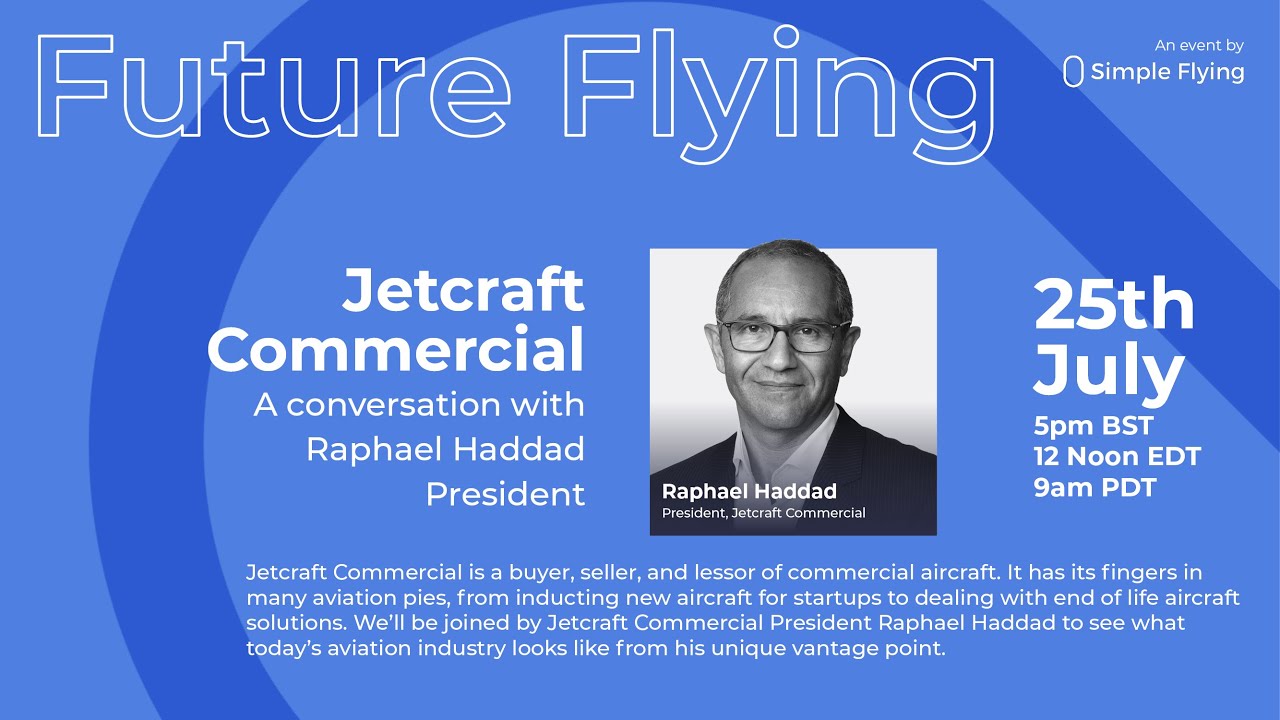 Future Flying: In Conversation With Raphael Haddad, President Of Jetcraft Commercial