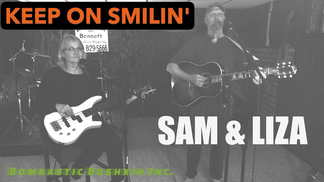 Keep On Smiling, Sam & Liza