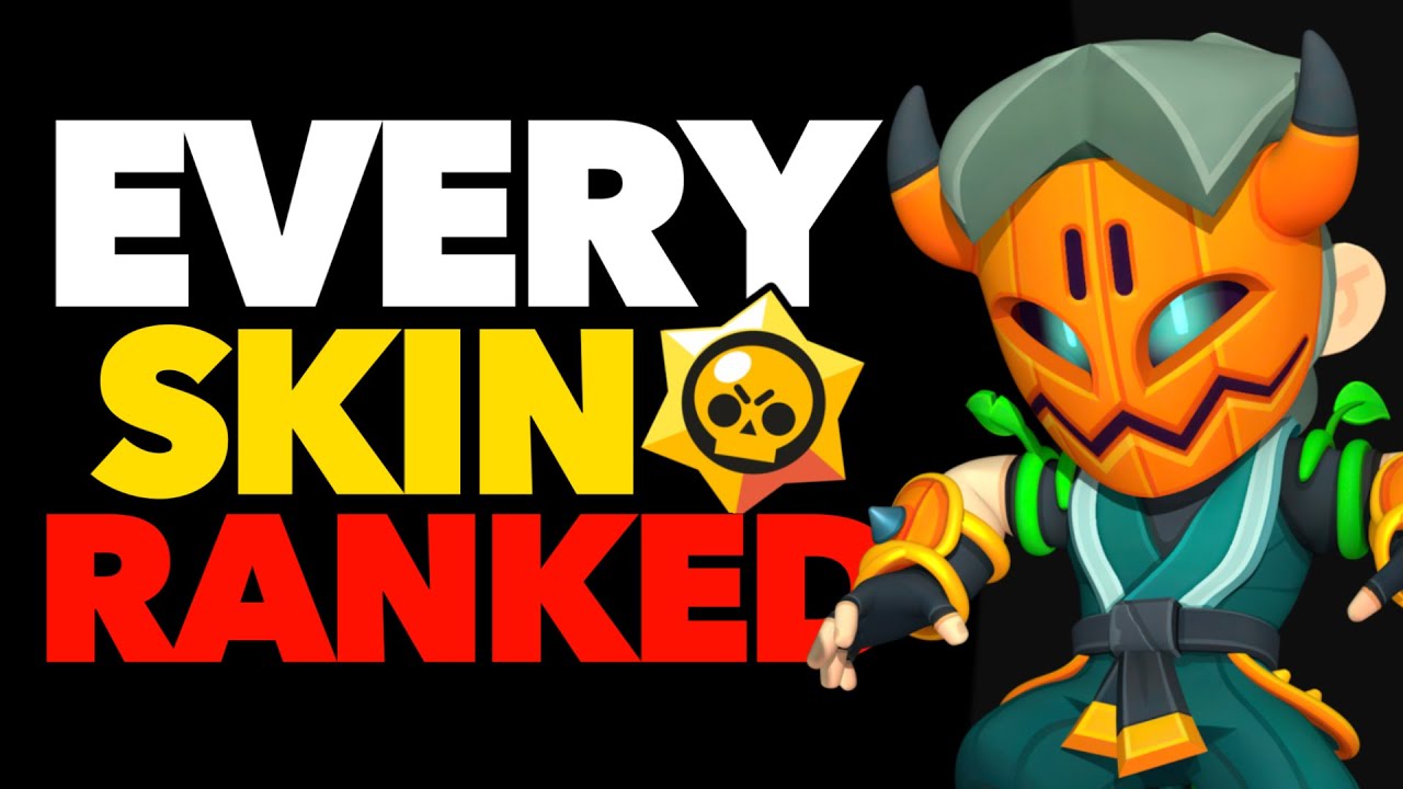 I Ranked EVERY Skin in Brawl Stars…