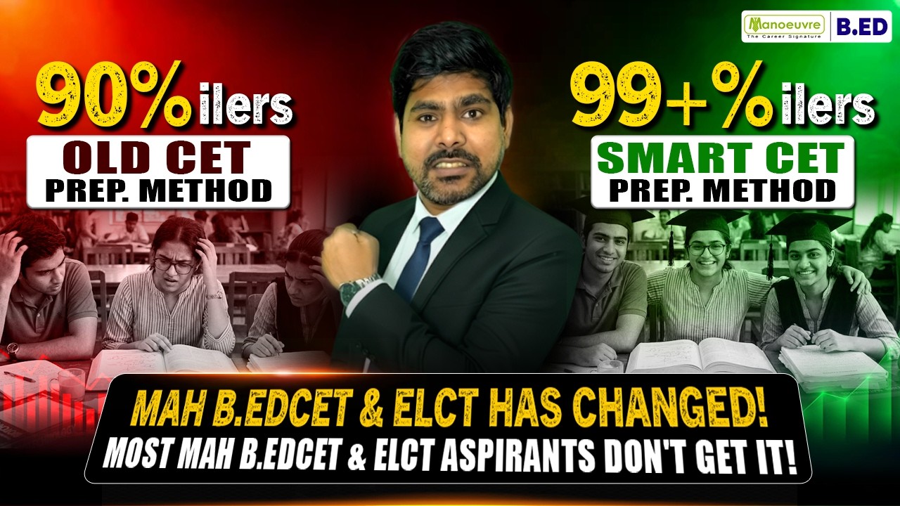 Hidden Truth About MAH B.EDCET 2027 | 90%ilers vs 99+%ilers | Old vs Smart CET Preparation Method