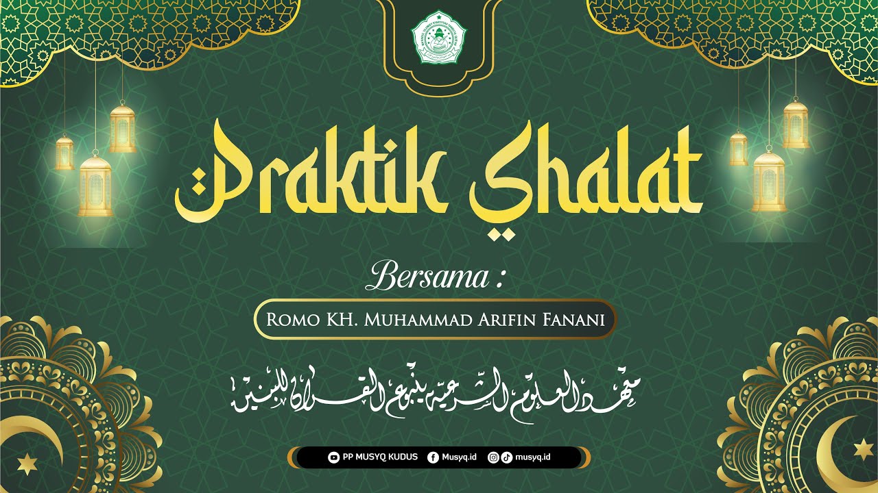 Praktik Shalat Bersama KH. M. Arifin Fanani || Aula 1 PP. MUS-YQ Kudus 1446 H