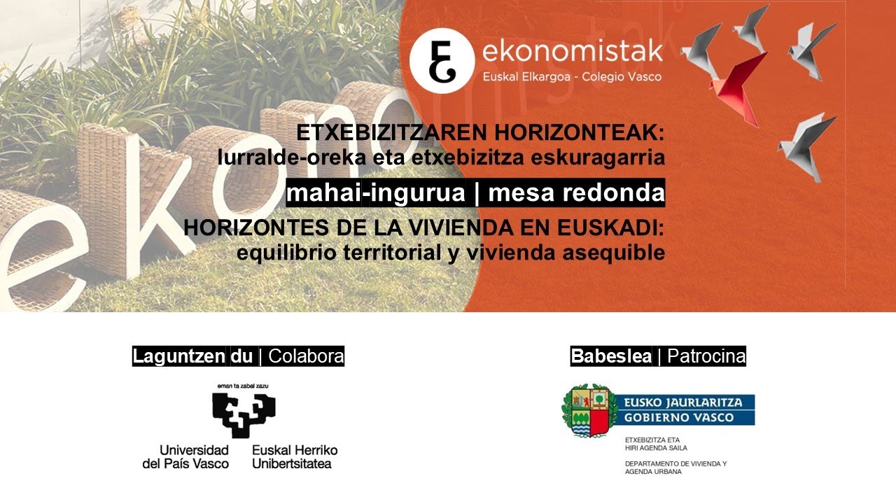 MESA REDONDA: Horizontes de la vivienda en Euskadi: equilibrio territorial y vivienda asequible